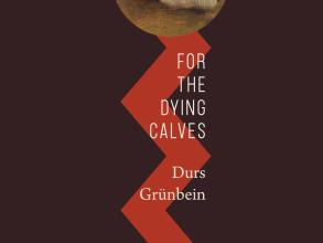 grunbein for the dying calves 9780857429544 34854 1619592686