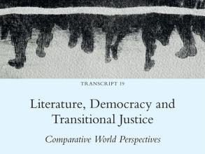 Literature, Democracy and Transitional Justice